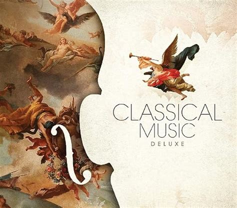 Various Artists Classical Music Deluxe Various Music