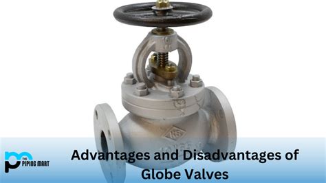 Advantages And Disadvantages Of Globe Valves