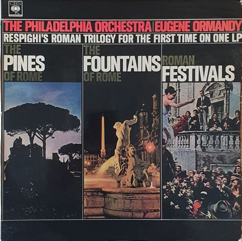 Respighi The Philadelphia Orchestra Eugene Ormandy The Pines Of