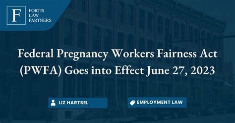 federal pregnancy workers fairness act pwfa goes into effect june 27 2023