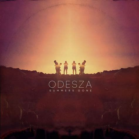 Must Download Odesza Summers Gone Album Odesza Album Music Love