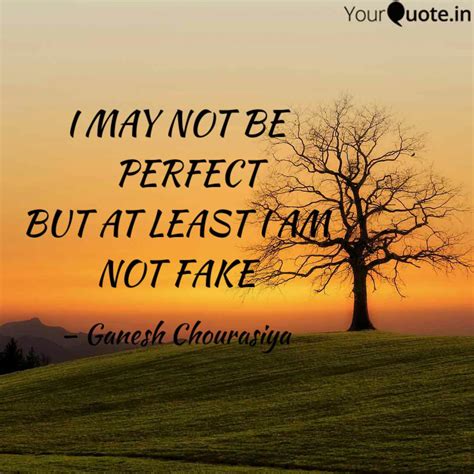 I May Not Be Perfect Quote I May Not Be The Perfect Friend Poem 2020 01 27