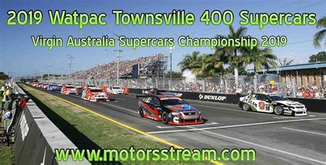 2019 Watpac Townsville 400 Live Stream Supercars