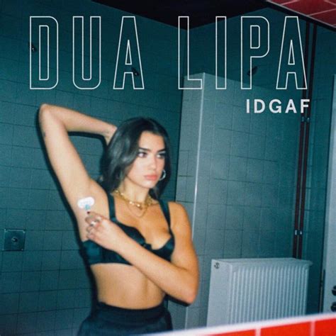 Idgaf Traducción Al Español Dua Lipa Genius Lyrics