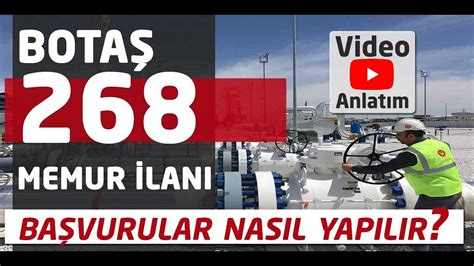 BOTAŞ Türkiye Geneli 268 Kadrolu Memur Alımı Başvuruları Video Anlatım