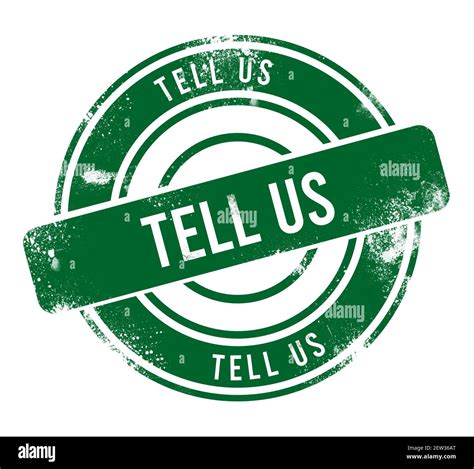 Tell Us Green Round Grunge Button Stamp Stock Photo Alamy