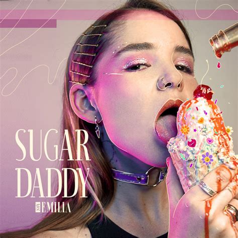 Sugar Daddy Song And Lyrics By Soy Emilia Spotify