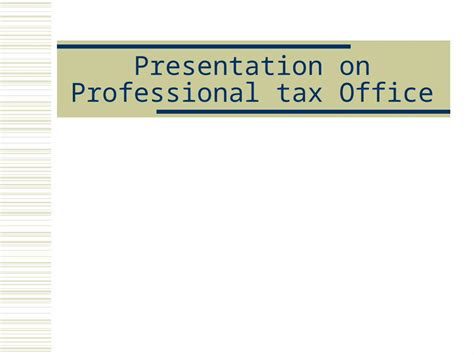 Ppt Presentation On Professional Tax Office Dokumentips