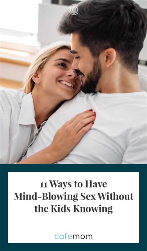 11 Ways To Have Mind Blowing Sex Quietly