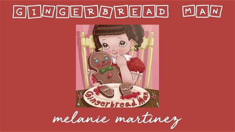 Gingerbread Man Melanie Martinez