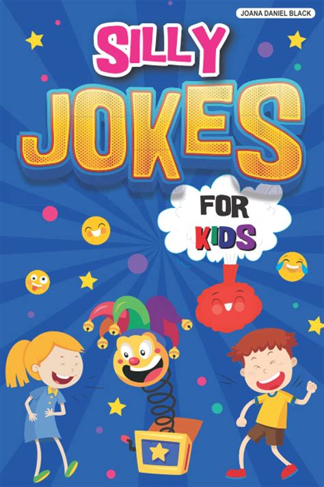 Buy Silly Jokes For Kids Book Of Jokes For Kids Hilarious Jokes That