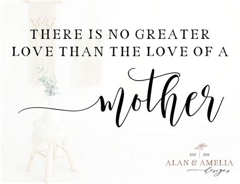 No Greater Love Than The Love Of A Mother Svg Mothers Etsy
