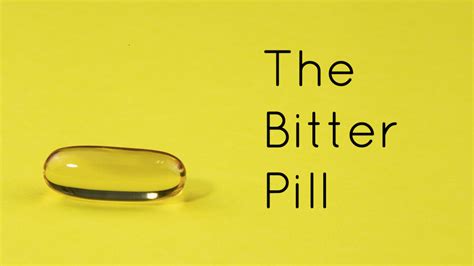 The Bitter Pill