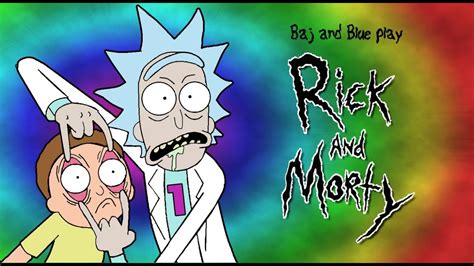 Drunk Baj And Blue Play Rick And Mortys Rushed Licenced Adventure 1 Youtube