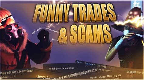 Tf2 Funny Trades And Scam Attempts 21 Youtube