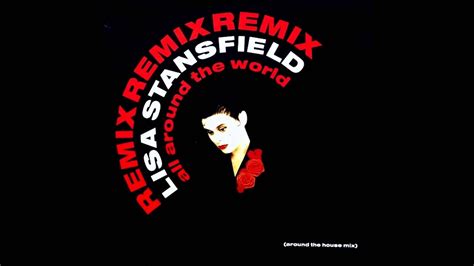 Lisa Stansfield All Around The World Around The House Mix 1990