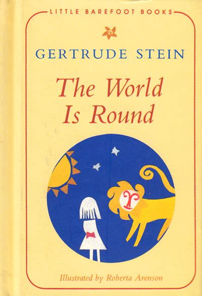 The World Is Round Gertrude Steins Little Known 1938 Childrens Book
