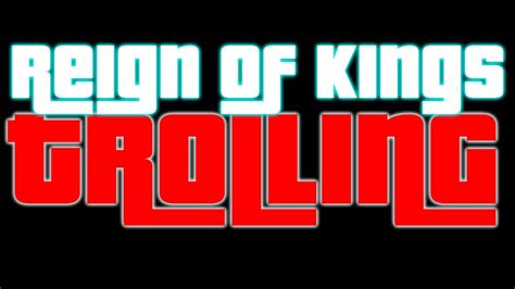 Reign Of Kings Trolling E 2 I Heard You Were Talking About My