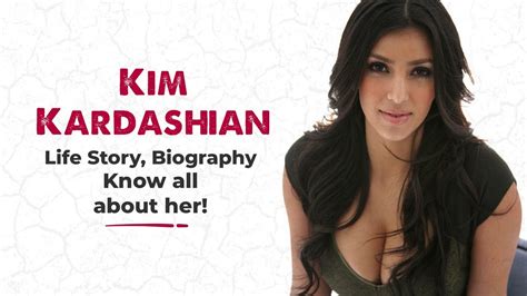 kim kardashian life story biography know all about her youtube