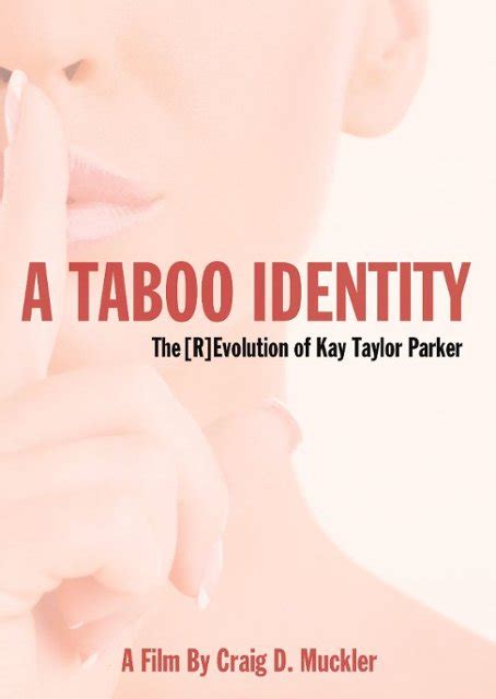 A Taboo Identity The Revolution Of Kay Taylor Parker Dvd 2017