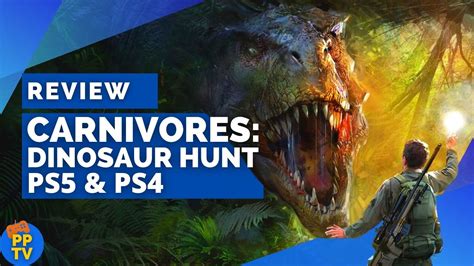 Carnivores Dinosaur Hunt Ps Ps Review Jurassic Bark Pure Play