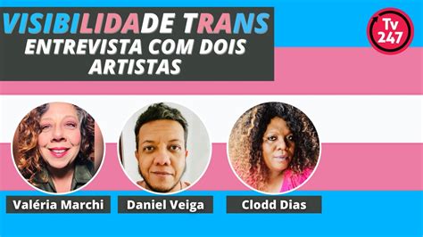 Visibilidade Trans Entrevista Com Clodd Dias E Daniel Veiga Youtube