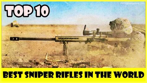 Top 10 Best Sniper Rifles In The World Sniper List Update