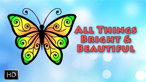 All Things Bright And Beautiful With Lyrics Nursery Rhymes For