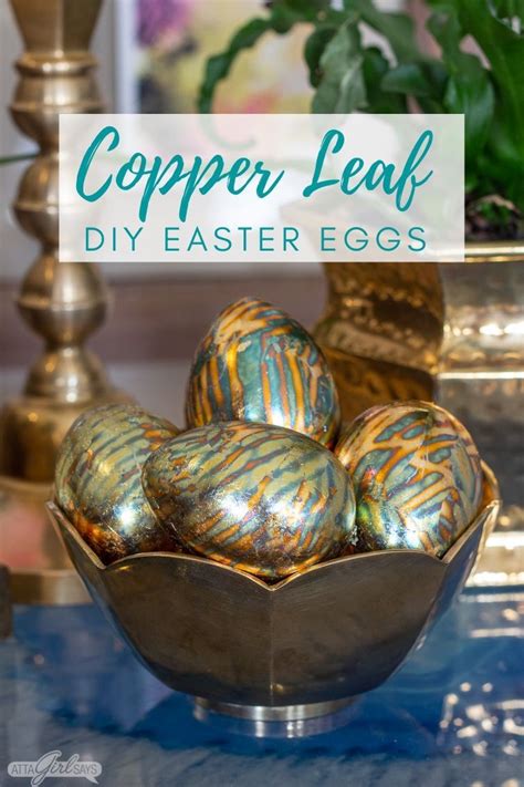 Aged Copper Leaf Easter Eggs In 2020 Aged Copper Easter Eggs Diy