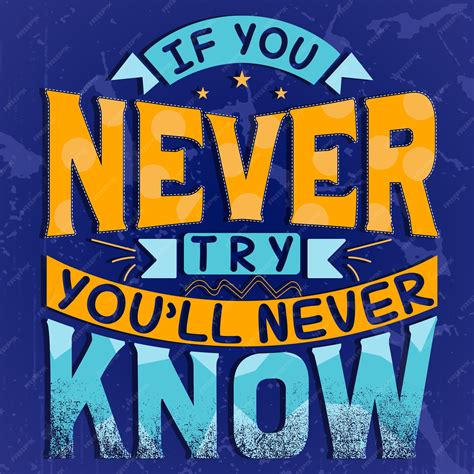 premium vector if you never try you ll never know creative motivational typography design