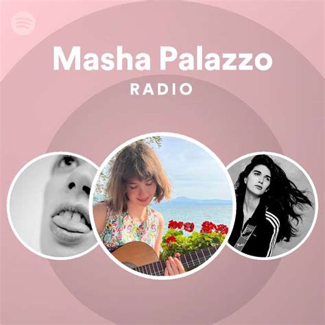 Masha Palazzo Radio Spotify Playlist