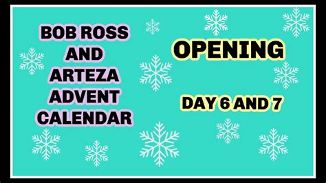 Opening Day 6 And Day 7 Of The Bob Ross And Arteza Advent Calendars
