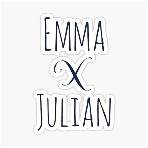 Emma X Julian Sticker By Heirofdreams Redbubble