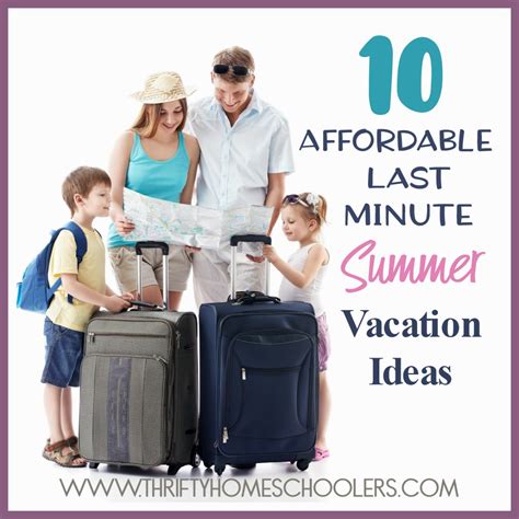 Affordable Last Minute Summer Vacation Ideas Thrifty Homebabeers