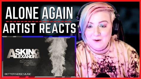 This Gave Me Chills Asking Alexandria Alone Again Reaction Youtube