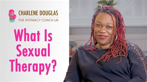 How Can Sex Therapy Help Me Charlene Douglas The Intimacy Coach