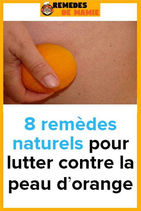 8 Remèdes Naturels Pour Lutter Contre La Peau Dorange Convenience