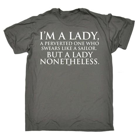 Funny T Shirt Im A Lady Perverted Birthday Tee Gift Novelty Tshirt T Shirt Ebay