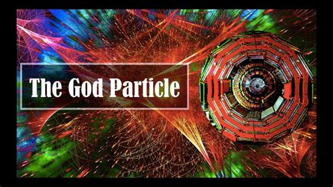 Higgs Boson The God Particle Sands Productions Youtube