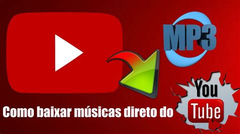 Como Baixar Músicas Direto Do Youtube Youtube