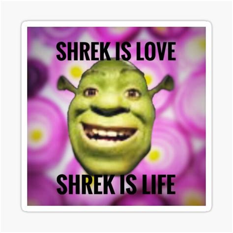 Shrek Is Love Shrek Is Life Sticker By Juliantheartist Redbubble