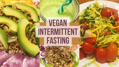 Intermittent Fasting Weight Loss What I Eat In A Day Vegan Meal Plan