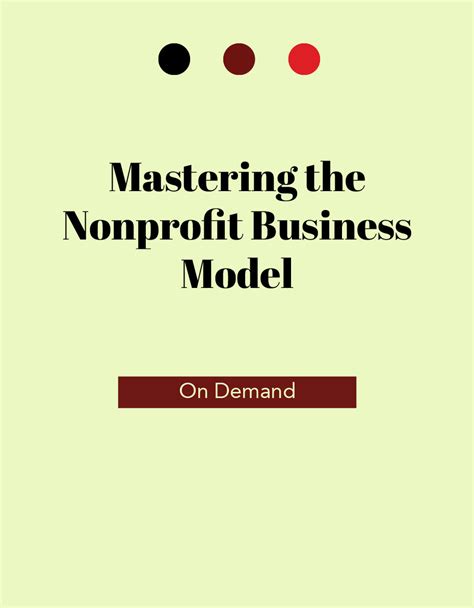 Mastering The Nonprofit Business Model Nonprofit Quarterly
