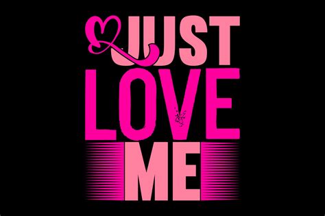 Just Love Me Graphic By Mn Creation · Creative Fabrica