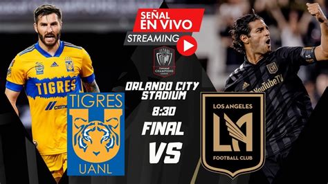 Tigres Vs Lafc En Vivo Final Concachampions Youtube