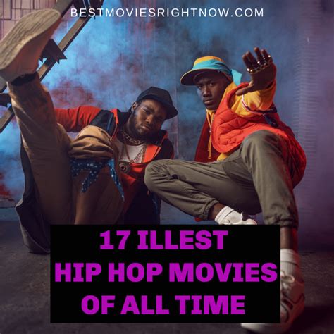 17 Of The Illest Hip Hop Movies Best Movies Right Now