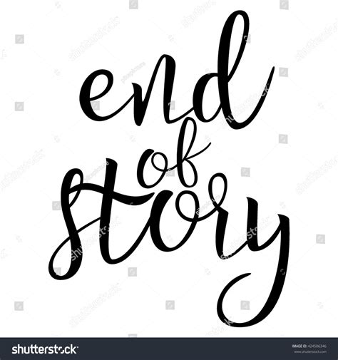 End Story Calligraphic Quote Typographic Design Stock Vector 424506346 - Shutterstock