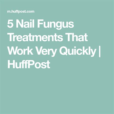 5 Nail Fungus Treatments That Work Very Quickly Huffpost Nail