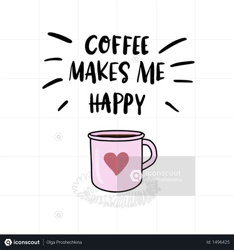 Best Premium Coffee Makes Me Happy Illustration Download In Png