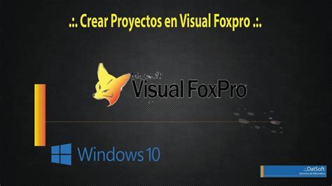 Crear Proyectos En Visual Foxpro Youtube